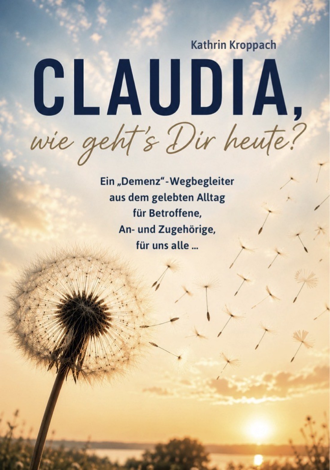 Buchcover: Claudia, wie geht‘s dir heute?